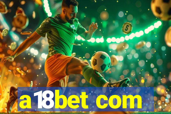 a18bet com